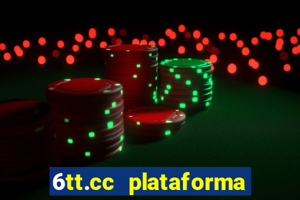 6tt.cc plataforma de jogos